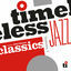 Cover Timeless Jazz Classics, Vol. 1.