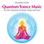 Cover Quantum Trance Music: For the Harmony of Body, Mind and Soul
