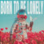 Cover Born To Be Lonely