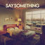 Cover Say Something