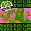 Cover Never Be Alone Again