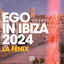 Cover Ego in Ibiza 2024 (La Fènix)