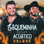Cover Esqueminha Acústico (Deluxe) (Ao Vivo)