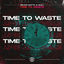 Cover Time To Waste