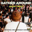 Cover Gather Around (Good Times)