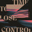 Cover Time to Lose Control