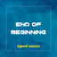 Cover End of Beginning (Layered Version)