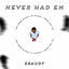 Cover Never Had Em