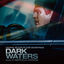 Cover Dark Waters (Original Motion Picture Soundtrack)