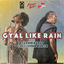 Cover Gyal Like Rain