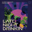 Cover Late Night Drinkin'