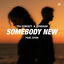 Cover Somebody New