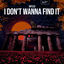 Cover I Don't Wanna Find It