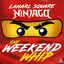 Cover The Weekend Whip (From "Ninjago")