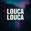 Cover Louca Louca