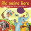 Cover Alle meine Tiere. Tierische Lieder zum Hören und Mitmachen