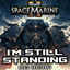 Cover I'm Still Standing - Space Marine (Warhammer 40 000 Space Marine 2)