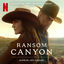 Cover Ransom Canyon (Soundtrack from the Netflix Series)