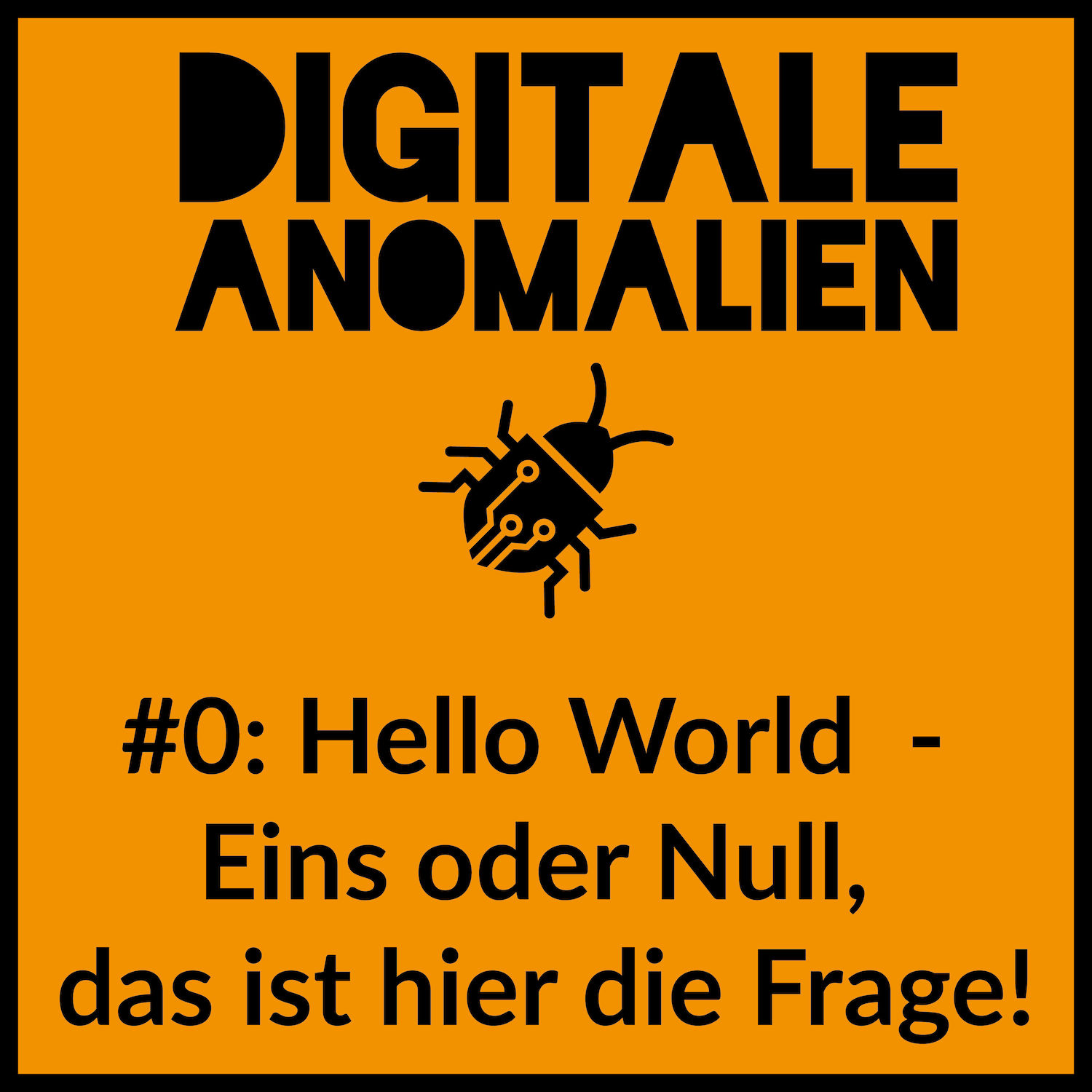 #0: Hello World - Eins oder Null, das ist hier die Frage!