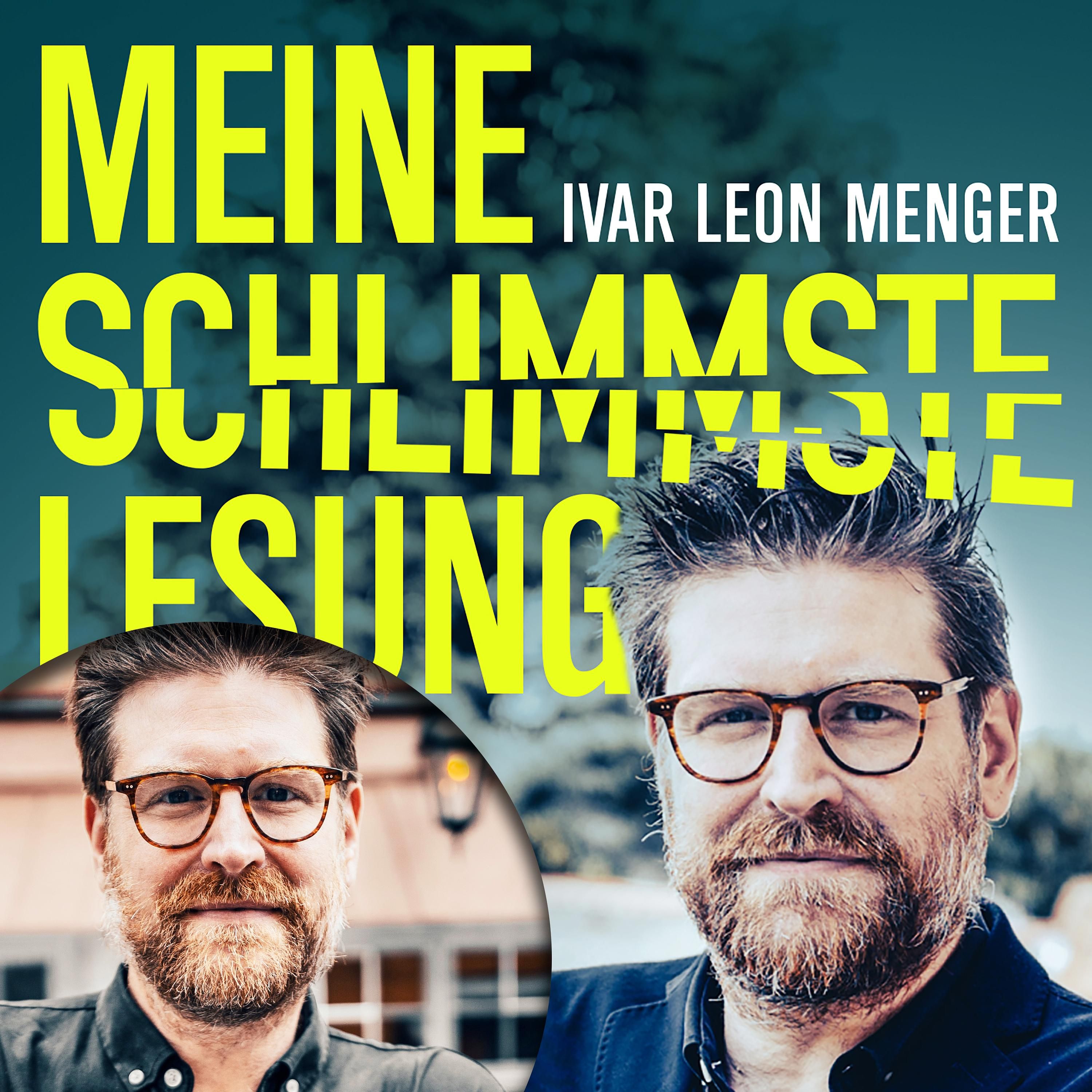 #0 Ivar Leon Menger – Meine schlimmste Lesung