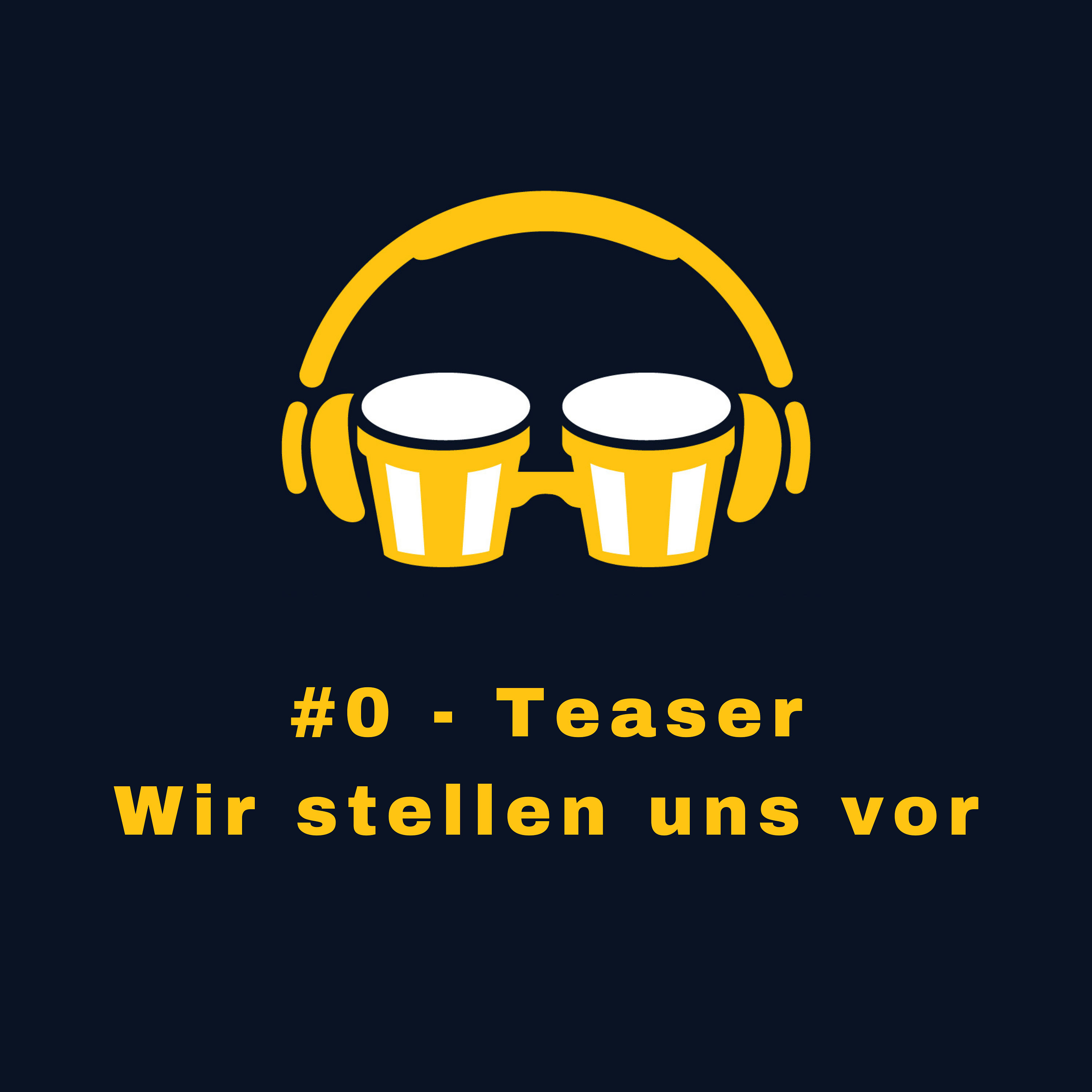 #0 - Wir stellen uns vor