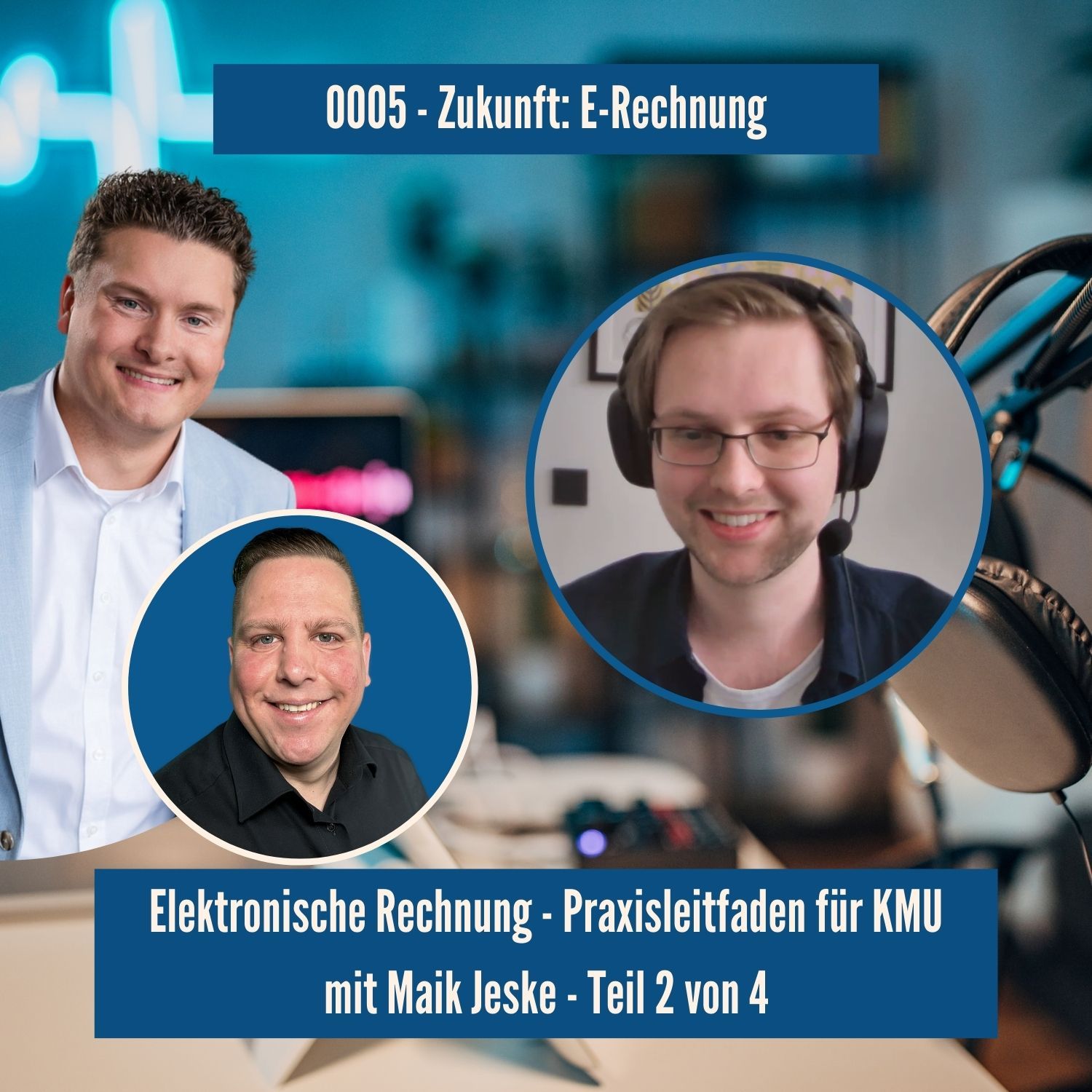 0005 - elektronische Rechnung - Praxisleitfaden für KMU mit Maik Jeske 2 von 4