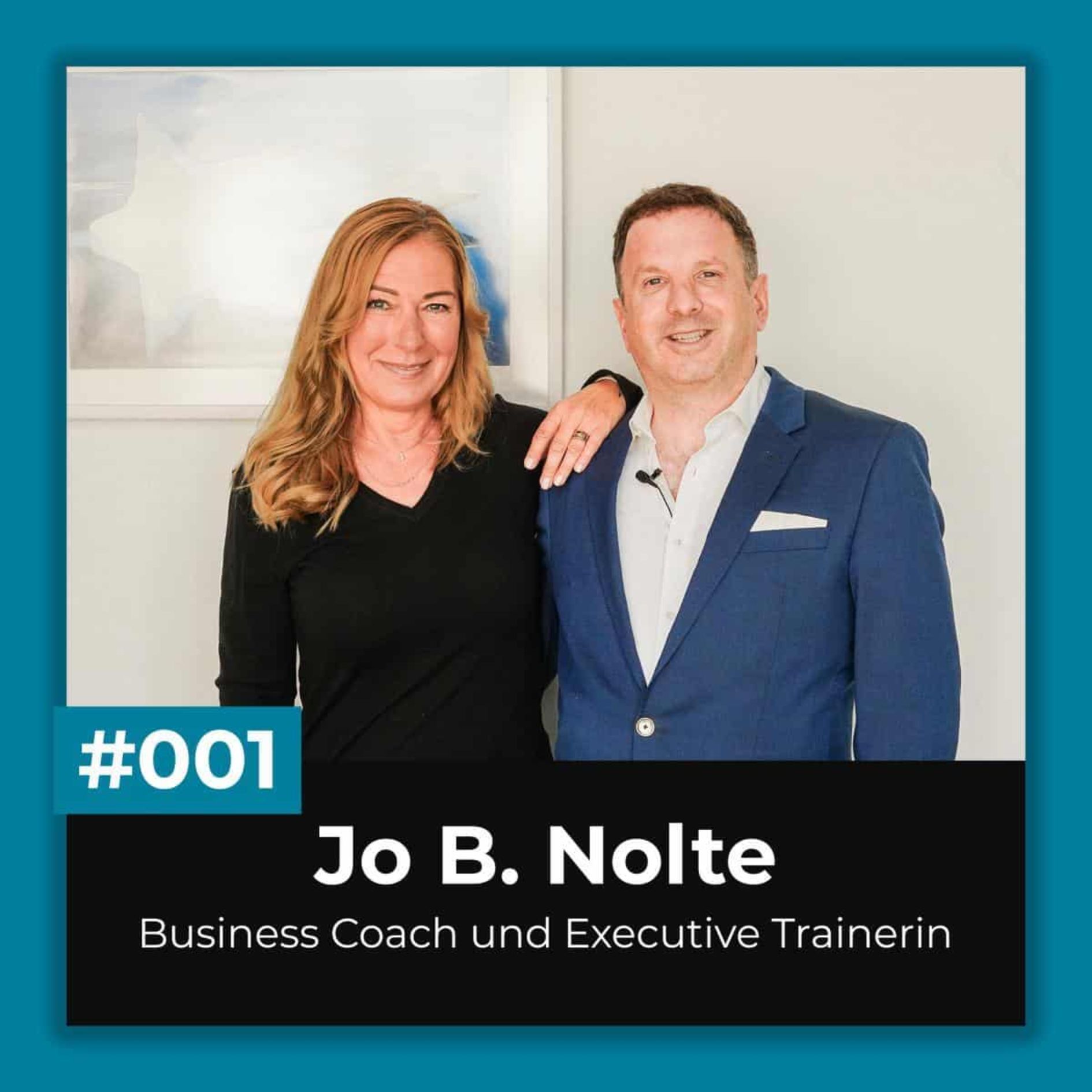 #001 – Das bewegende Leben der Business-Coach von Jo B. Nolte