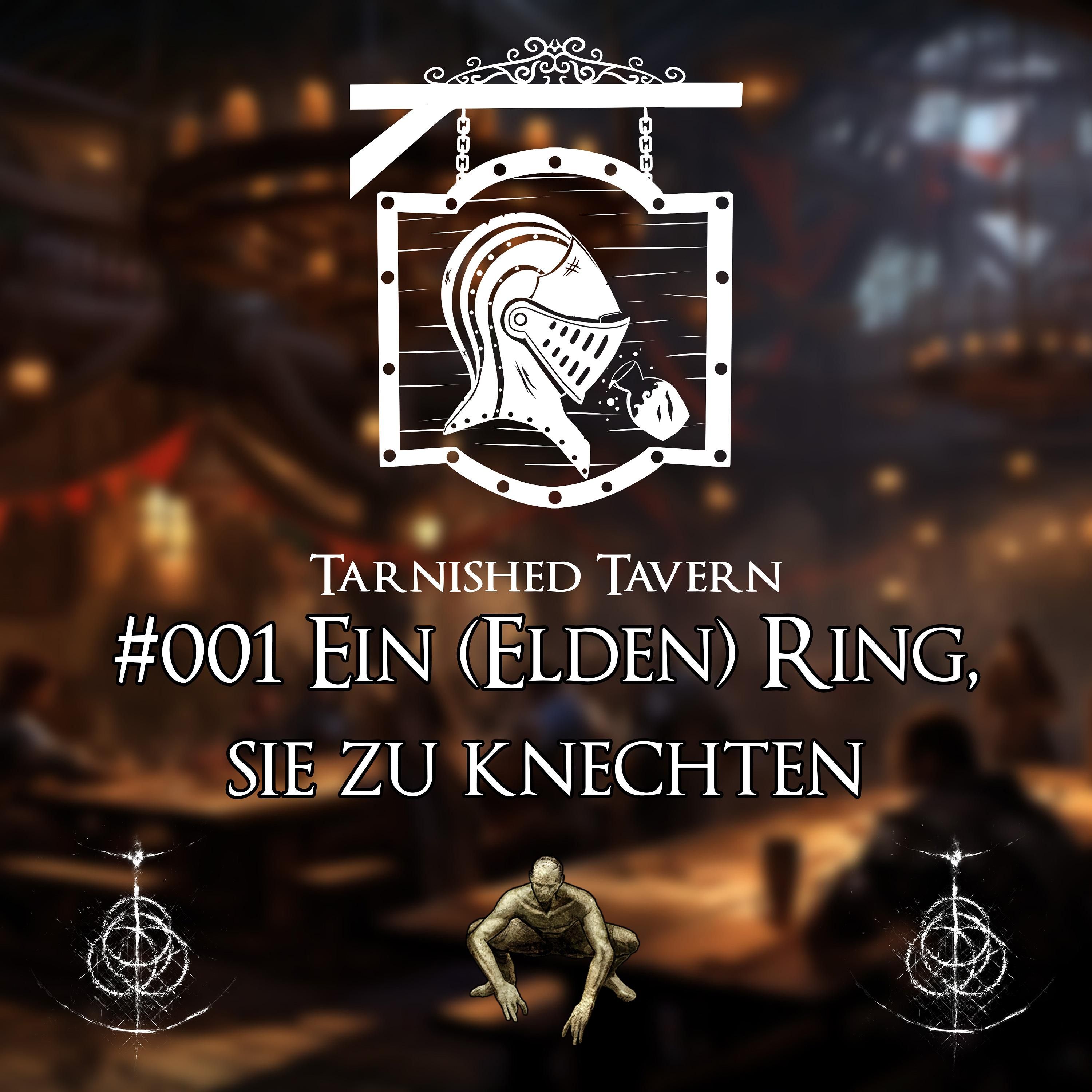 #001 Ein (Elden) Ring, sie zu knechten...!