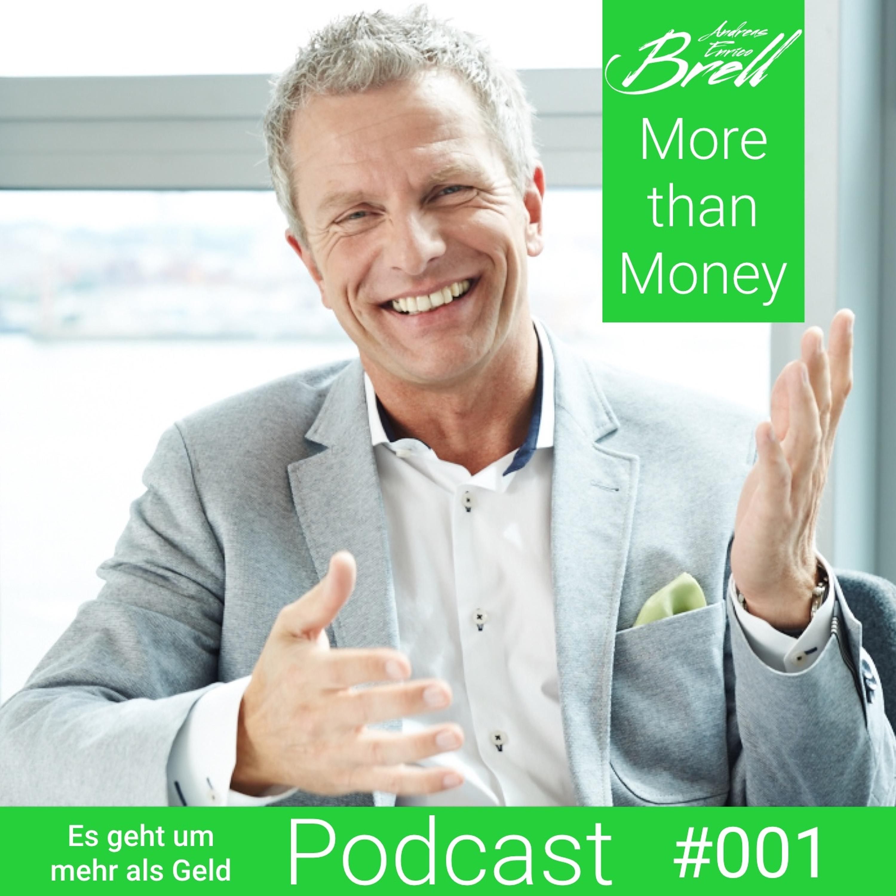 #001 Es geht um mehr als Geld