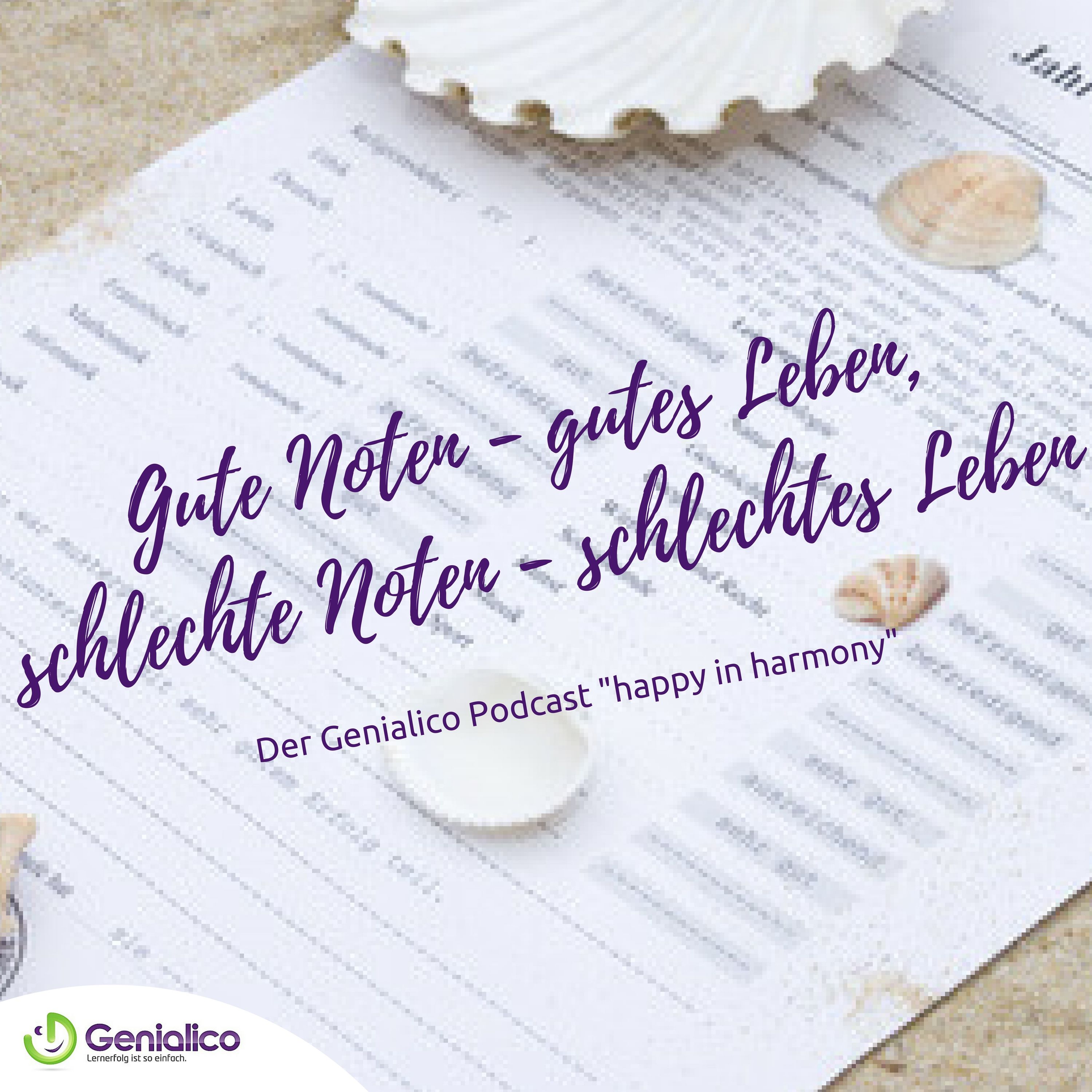 #001: Gute Noten - gutes Leben, schlechte Noten - schlechtes Leben