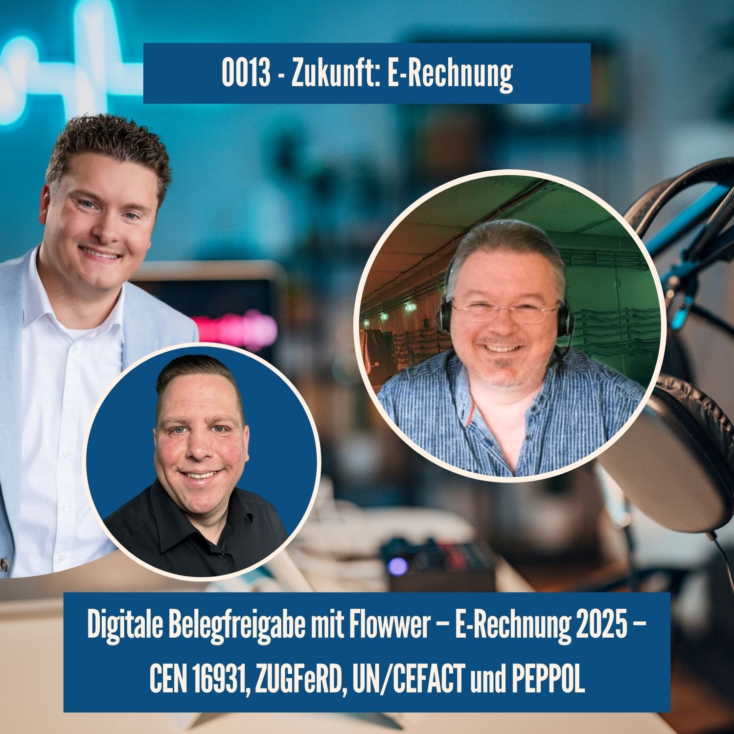 0013 - Digitale Belegfreigabe mit Flowwer - E-Rechnung 2025 - CEN 16931, ZUGFeRD, UN/CEFACT und PEPPOL