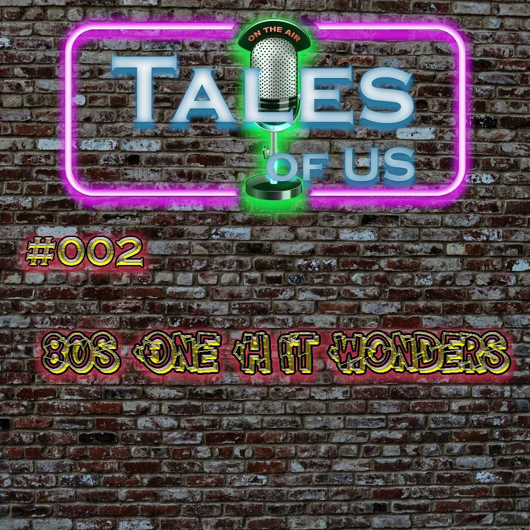 #002 - 80s One Hit Wonders