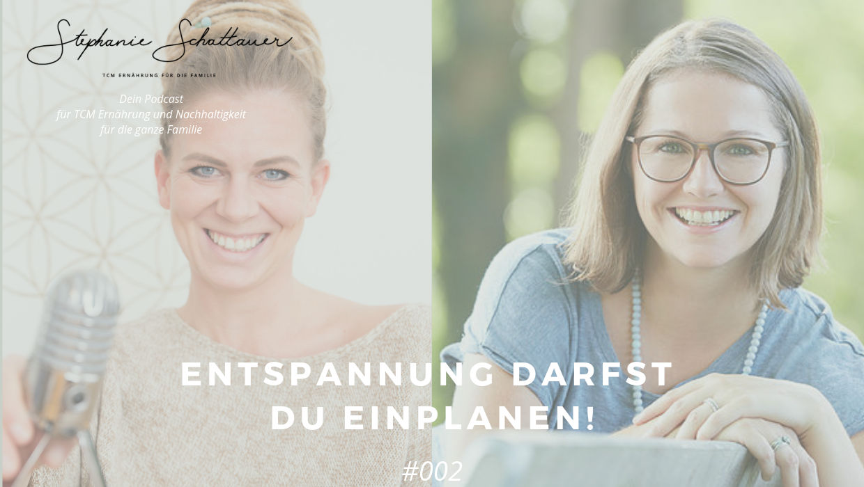 002 - Entspannung darfst du einplanen!