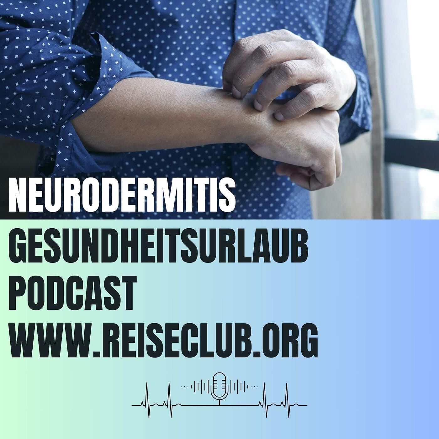 #002 Gesundheits-Urlaub – Neurodermitis? Was noch helfen kann!