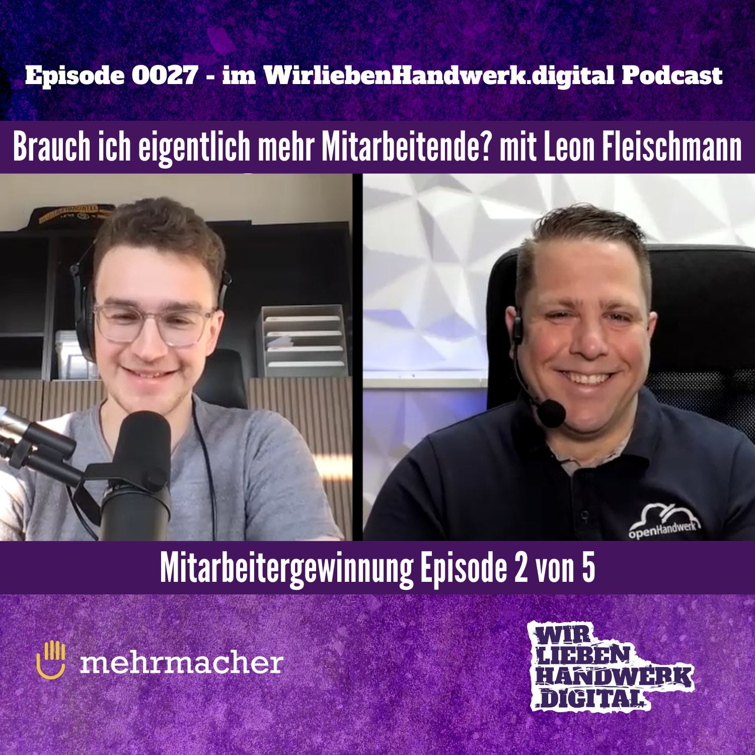 0027 - Mitarbeitergewinnung - Brauch ich mehr Mitarbeitende? - mit Leon Fleischmann