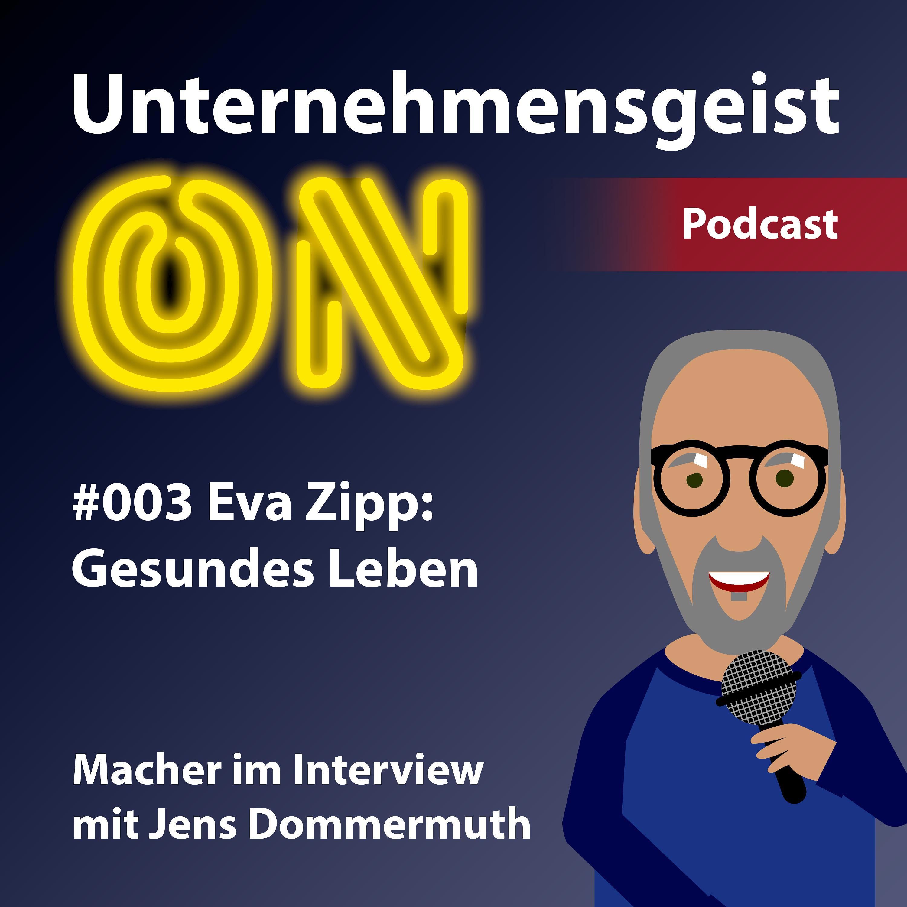 #003 Eva Zipp: Gesundes Leben