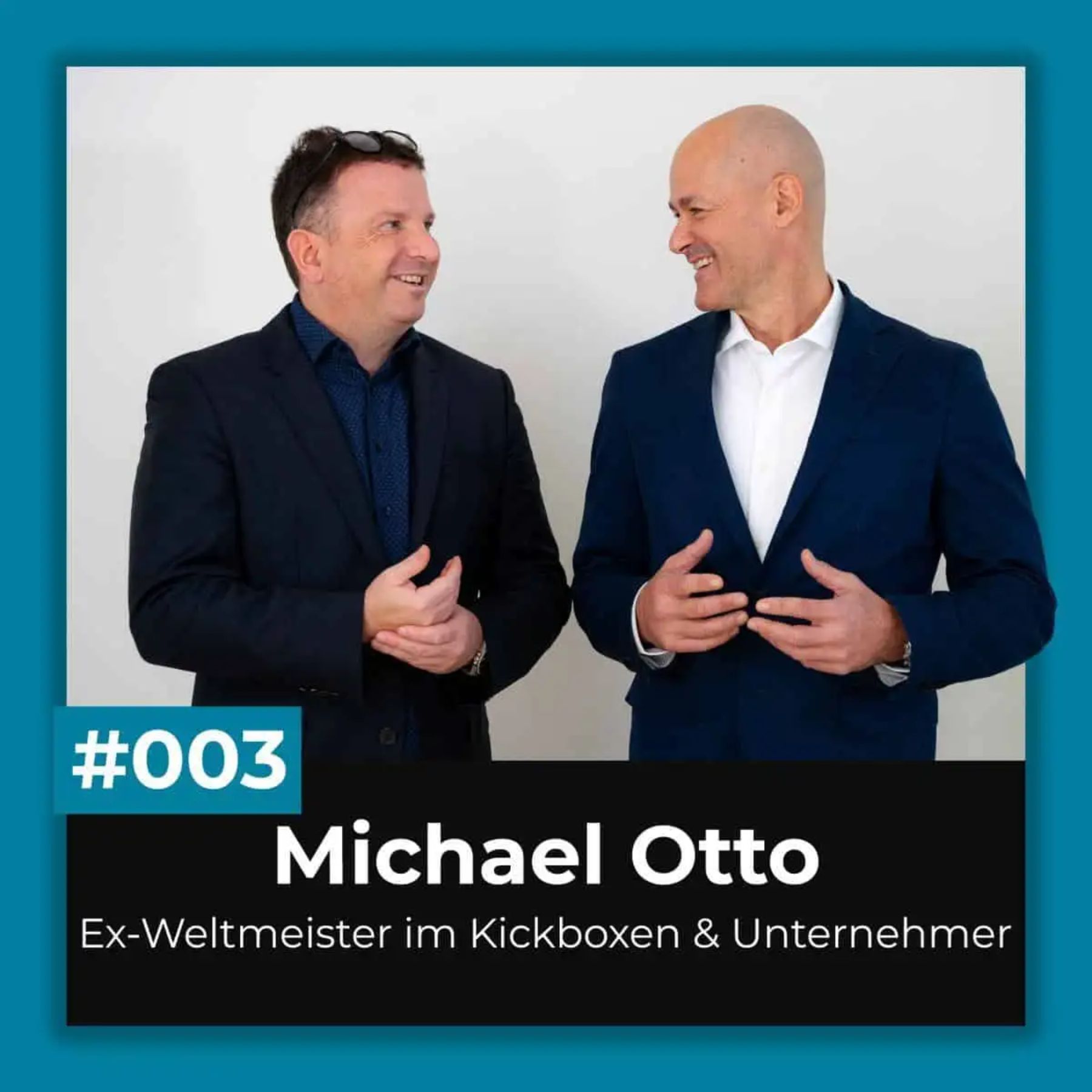 #003 – Kickbox-Weltmeister Michael Otto über Unternehmertun