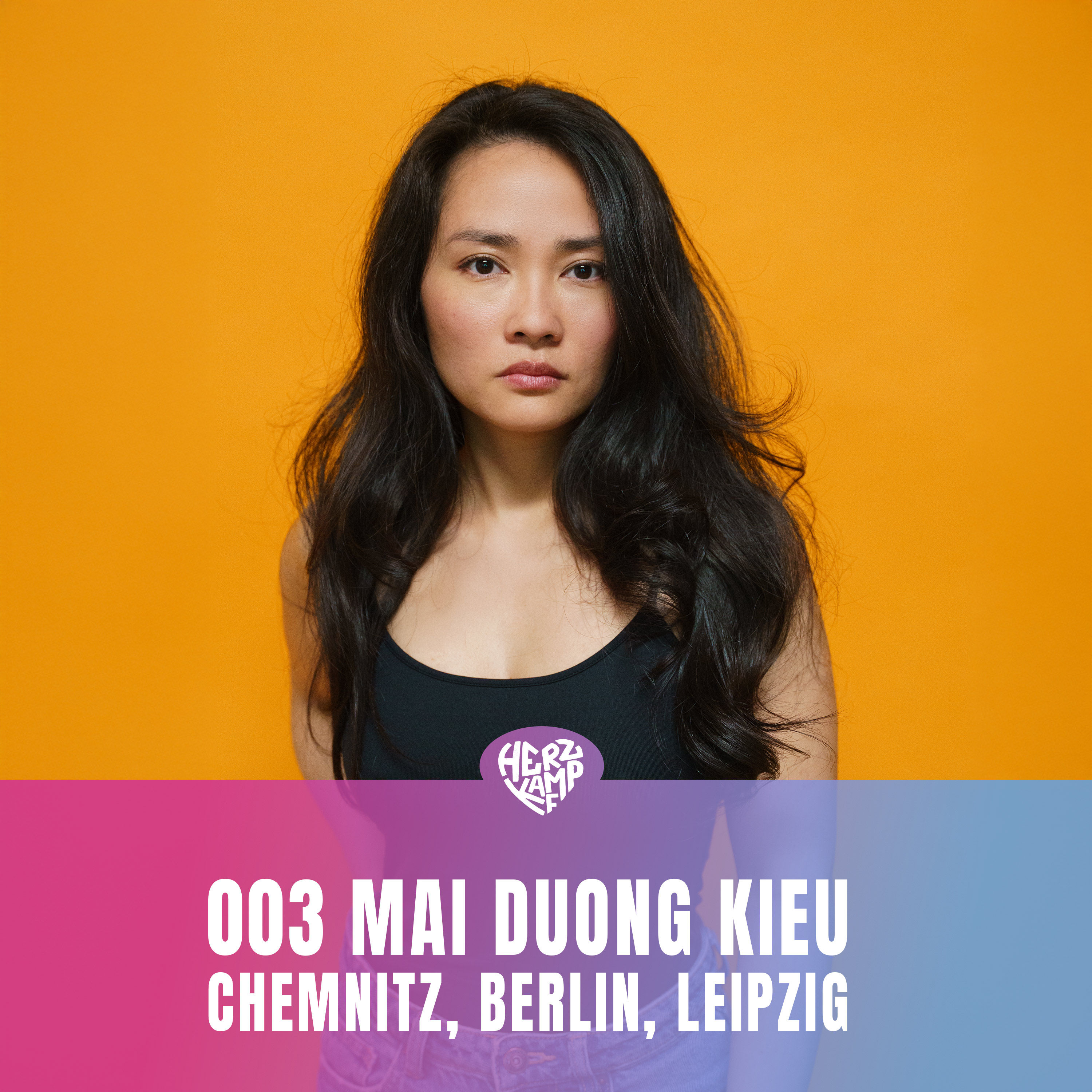 003 - Mai Duong Kieu aus Chemnitz – Zwischen Bühne & Identität