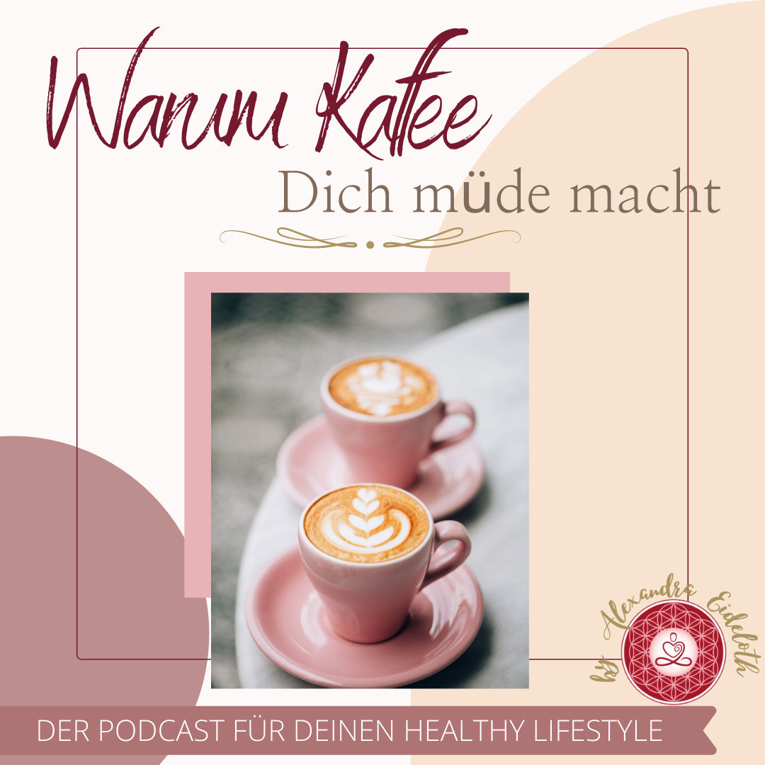 003 - Warum Kaffee Dich müde macht...