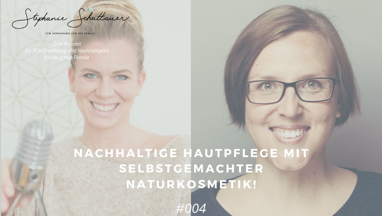 004 Nachhaltige Hautpflege mit selbstgemachter Naturkosmetik