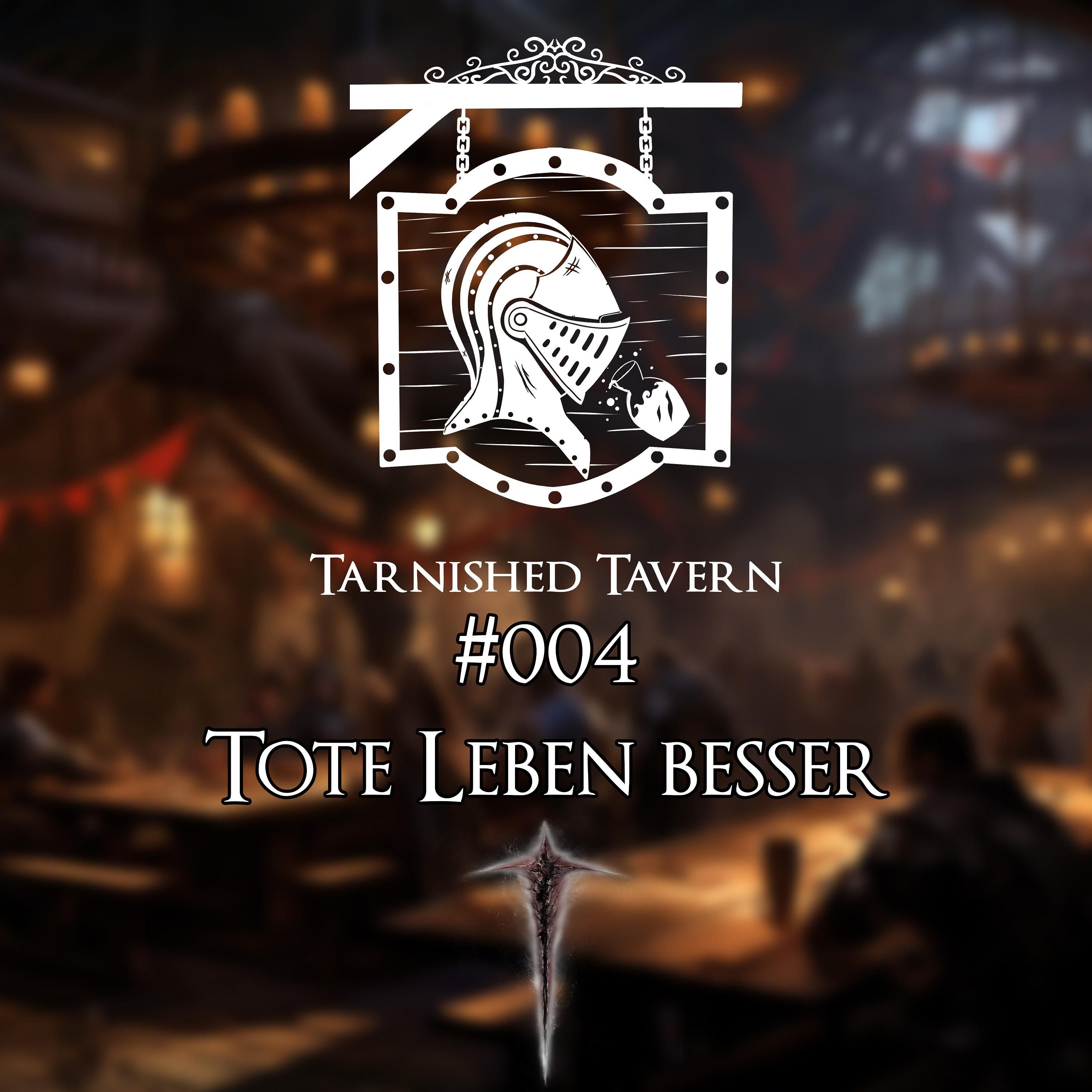 #004 Tote Leben Besser