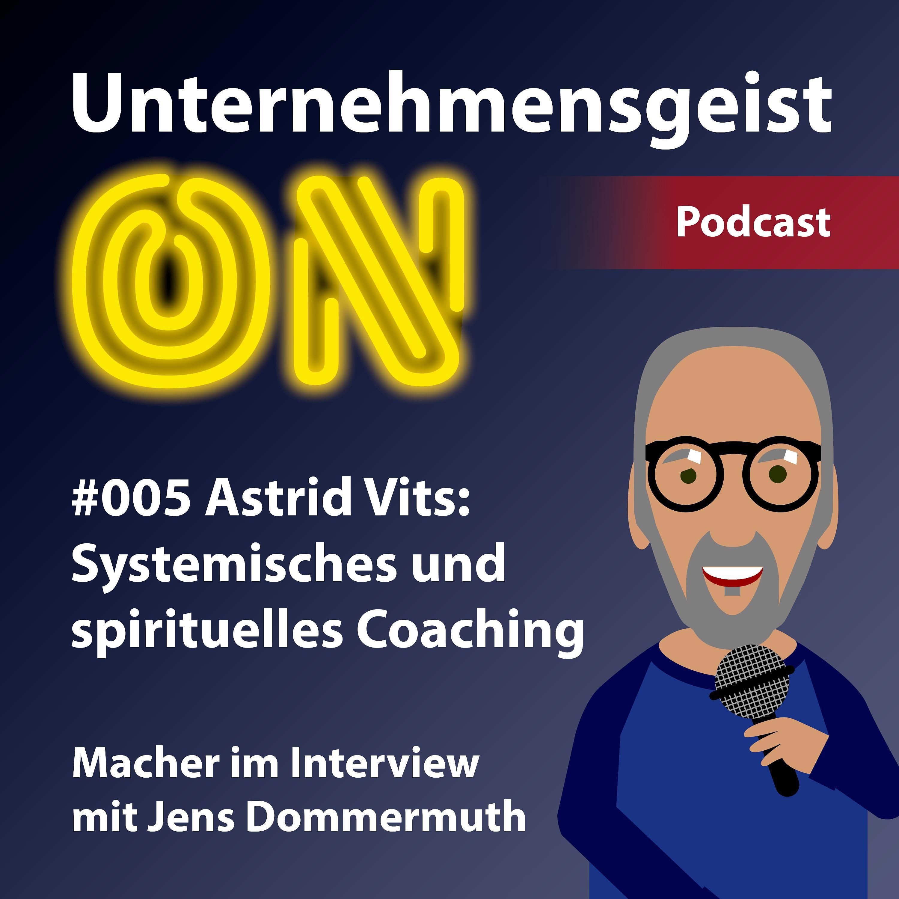 #005 Astrid Vits: Systemisches und spirituelles Coaching