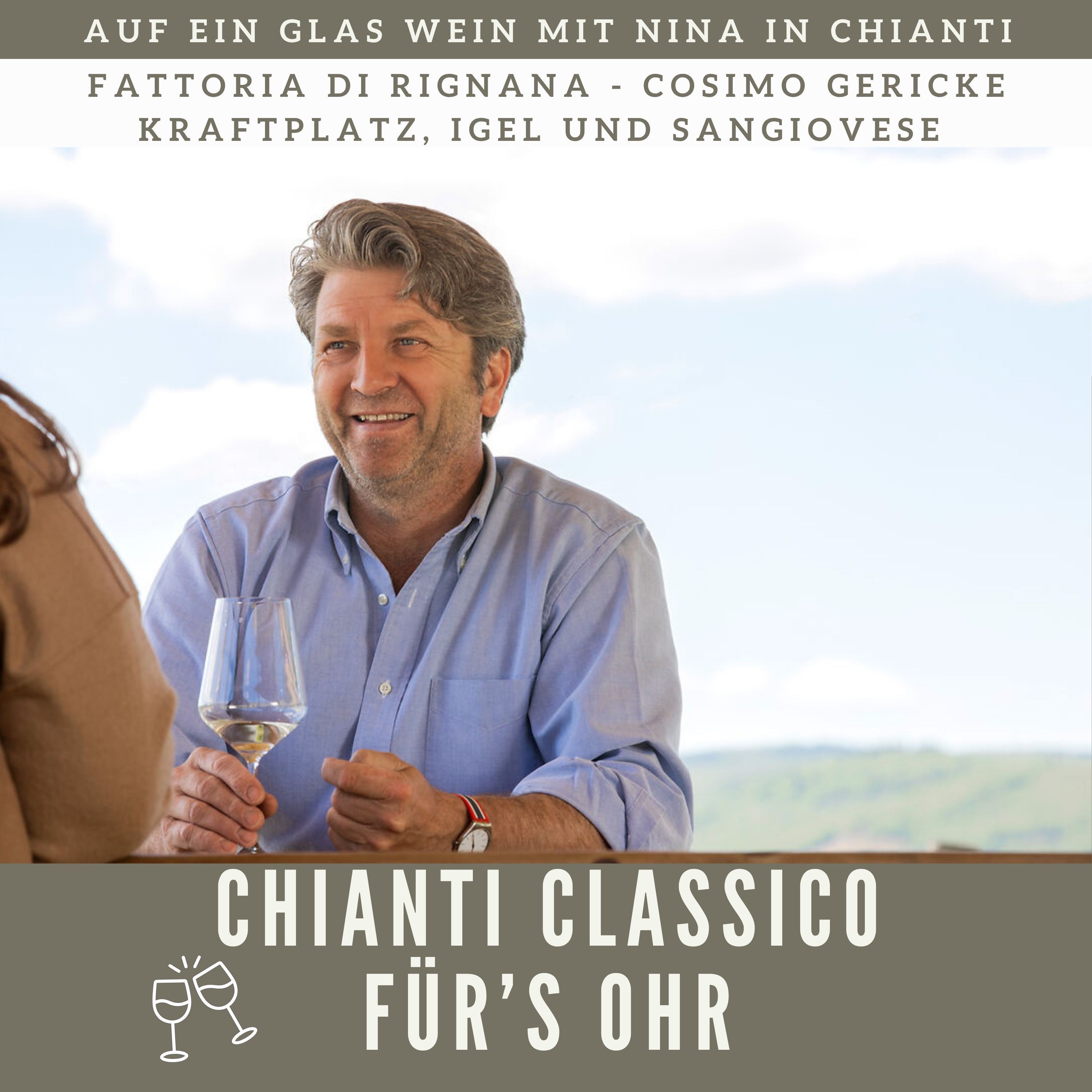 005 | Über den Kraftplatz Rignana, Igel und Sangiovese - ein Gespräch mit Cosimo Gericke