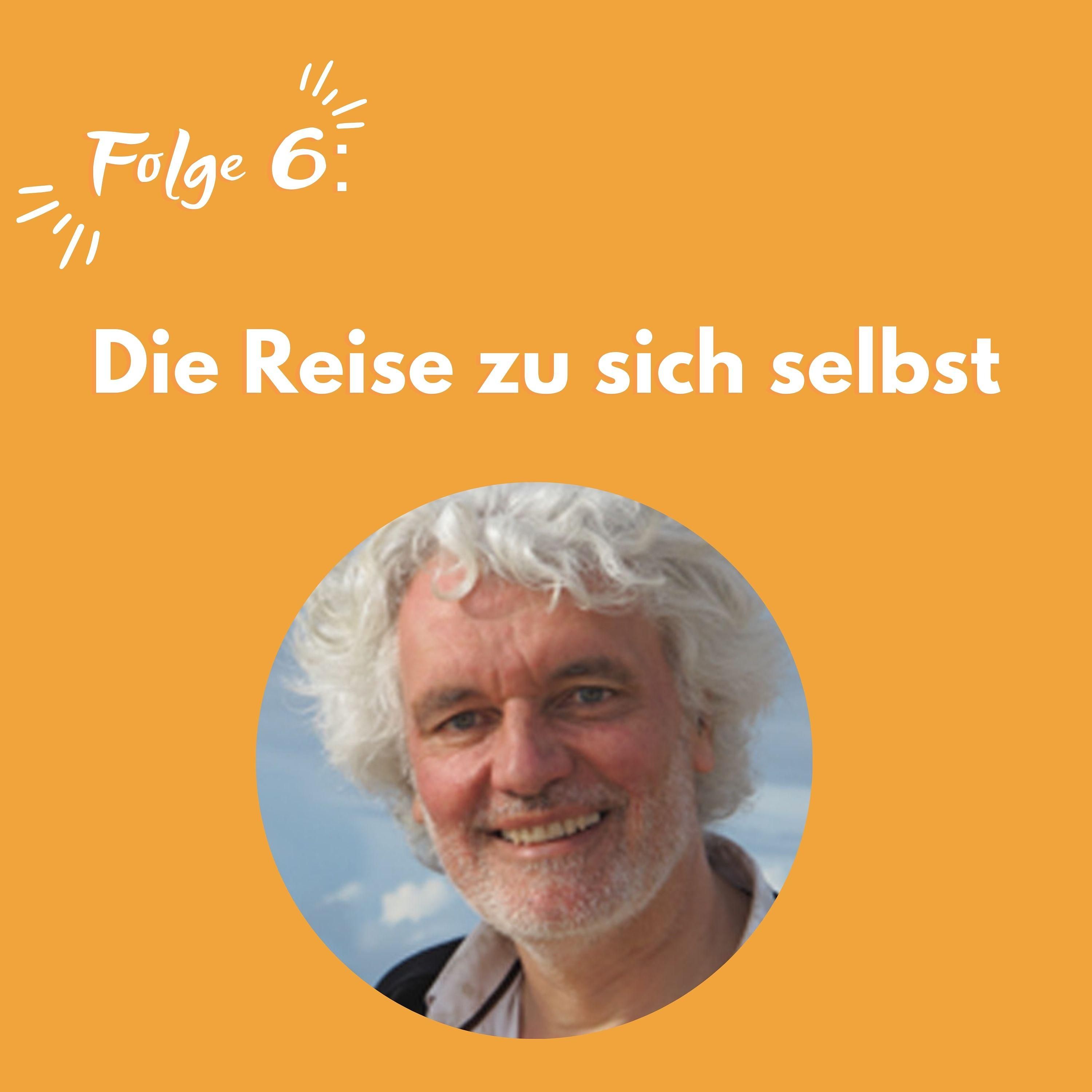 #006 Die Reise zu sich selbst: Gespräch mit Andre Chales de Beaulieu