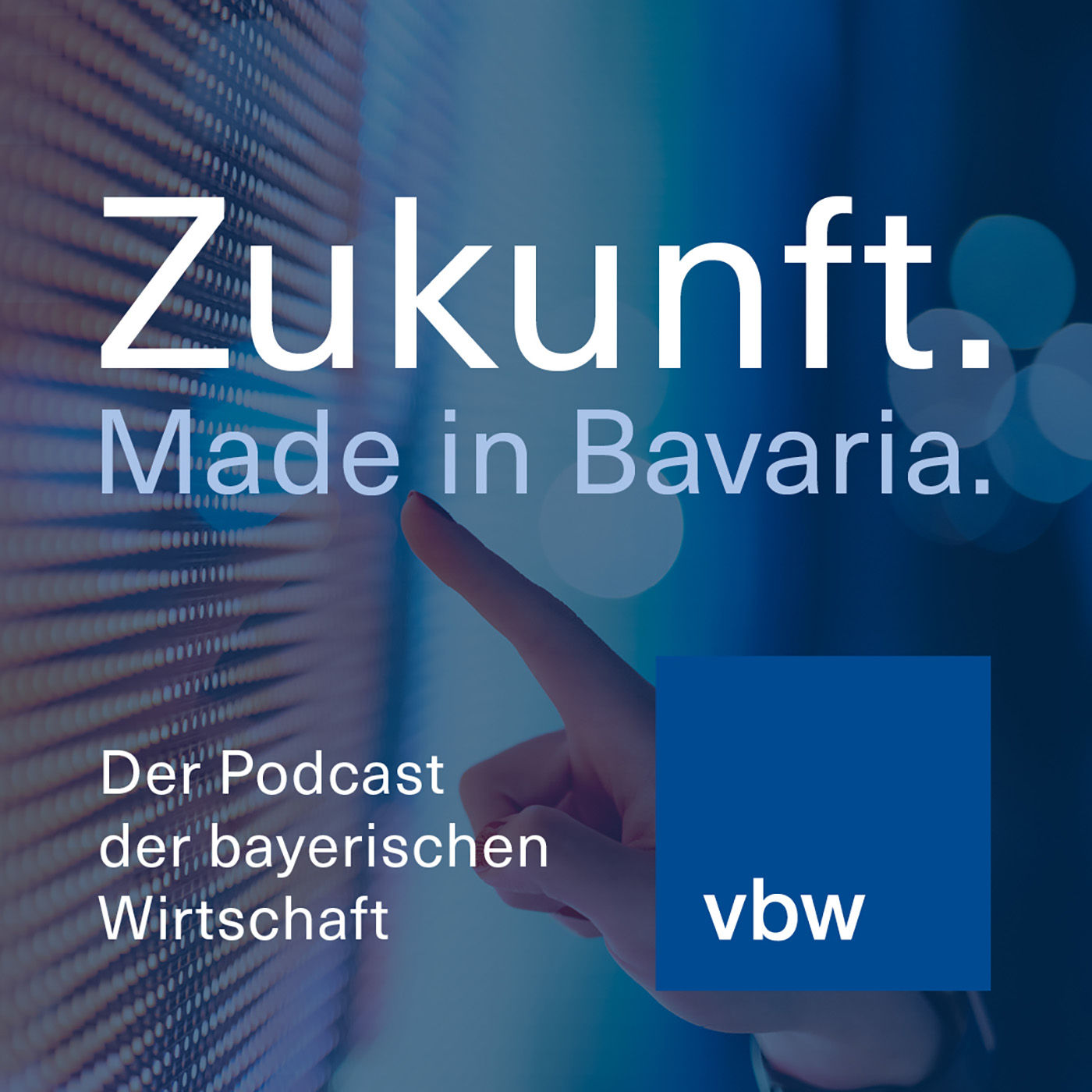 #006 Nachhaltigkeit. Die Kampagne „Zukunft. Made in Bavaria“
