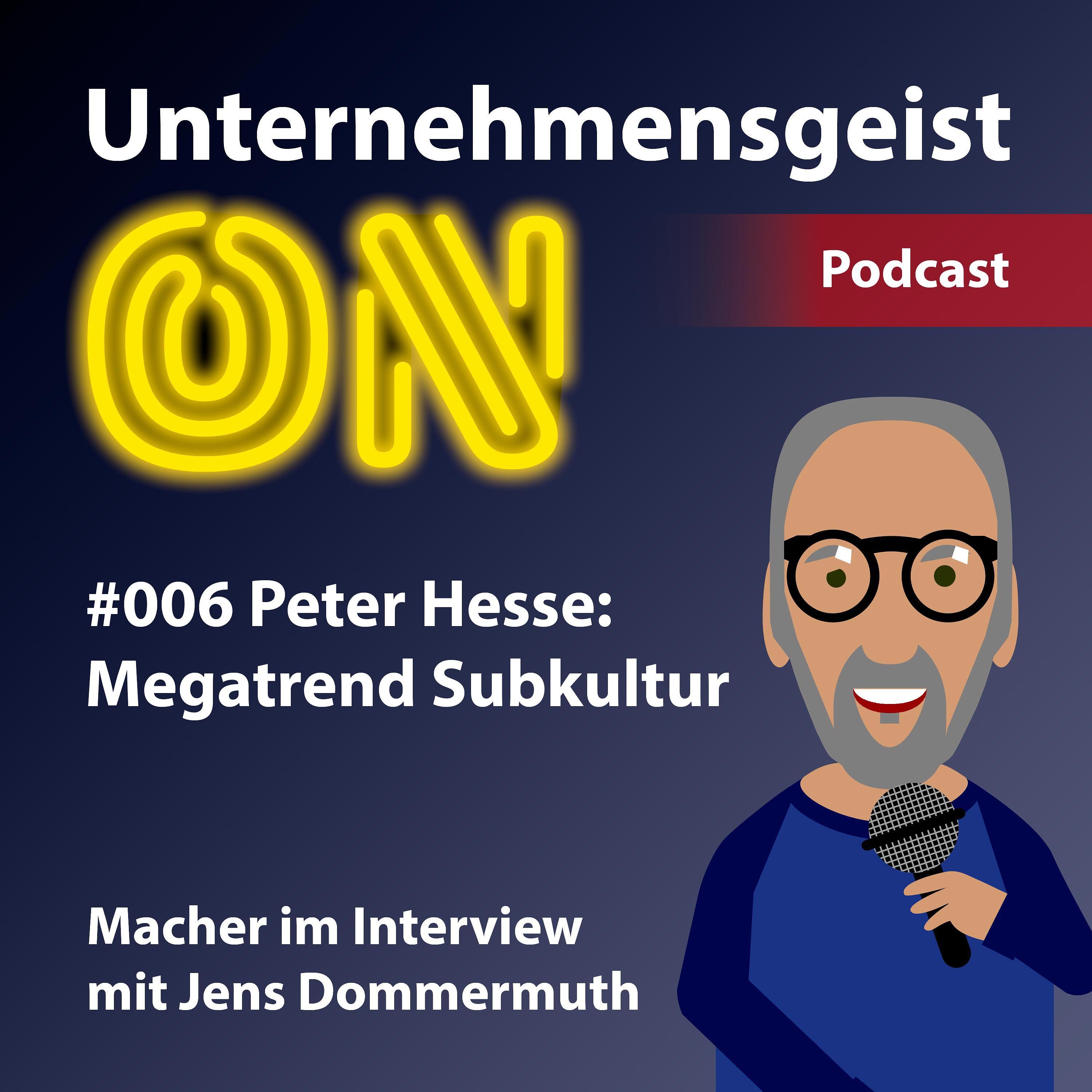 #006 Peter Hesse: Megatrend Subkultur