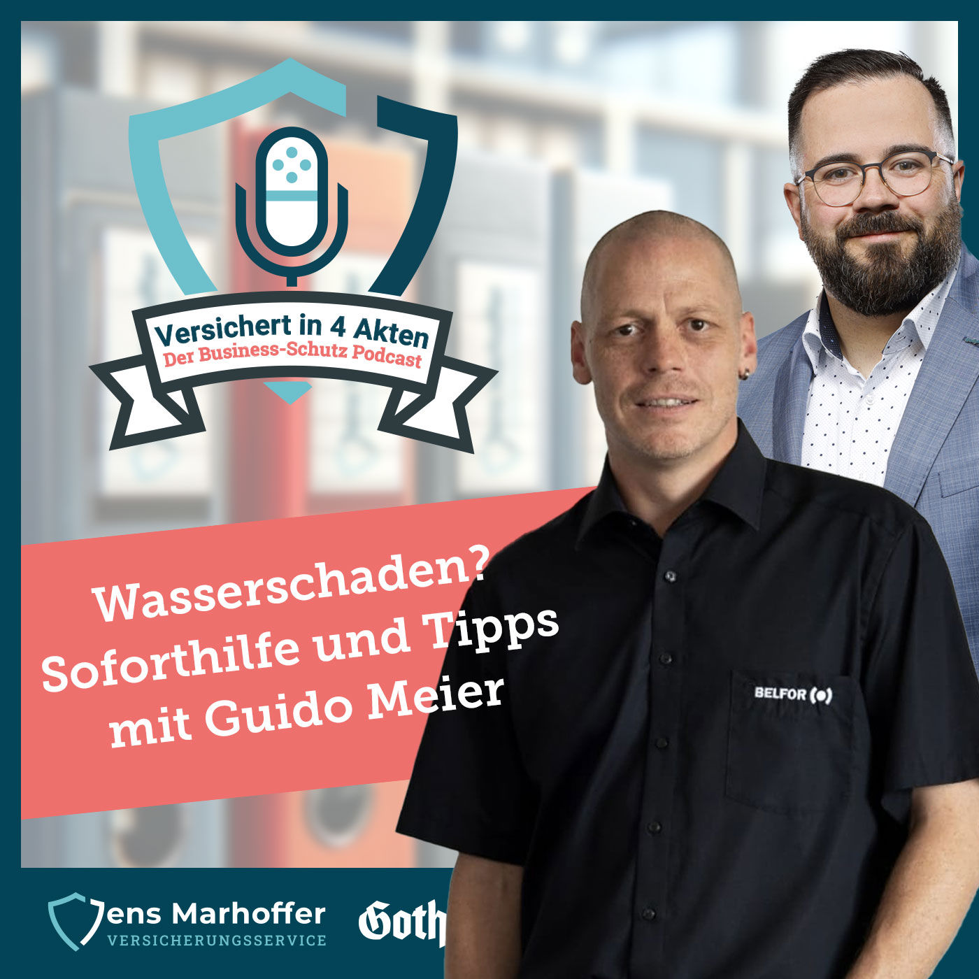 #006 Wasserschaden? Soforthilfe und Tipps mit Guido Meier (Belfor Deutschland GmbH)