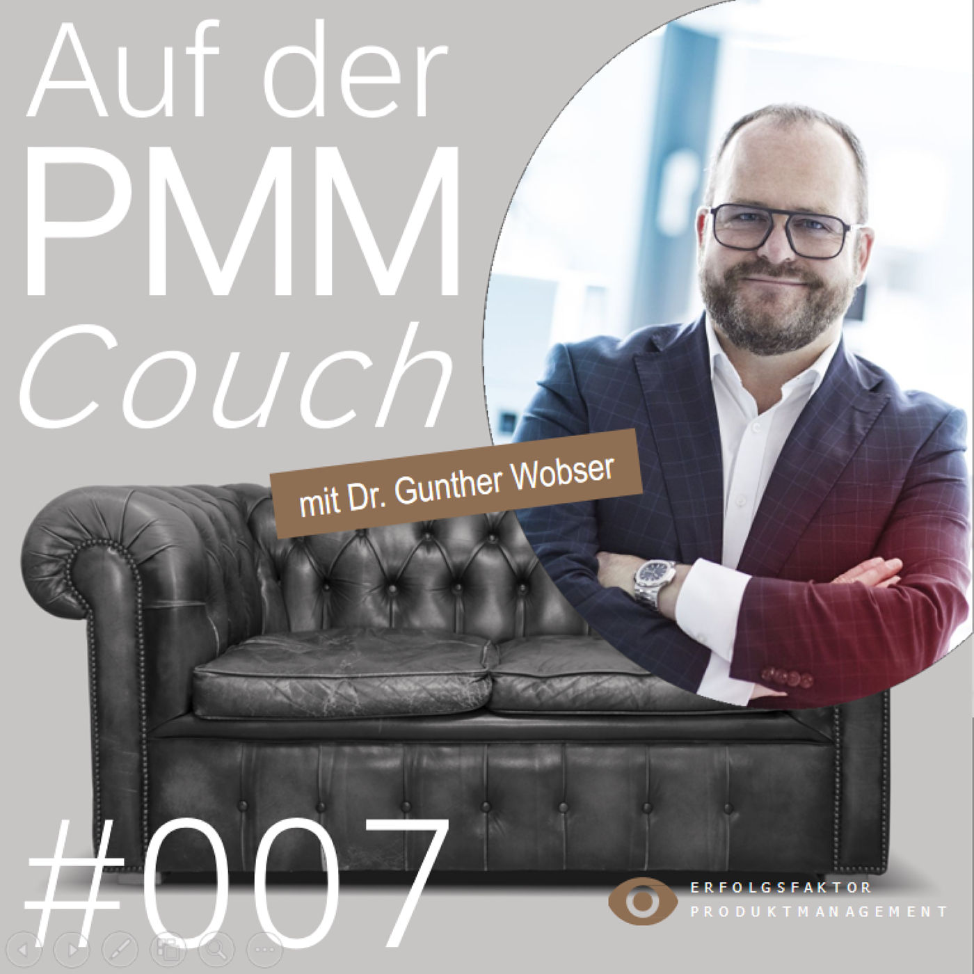 #007 Auf der PMMCouch mit Dr. Gunther Wobser