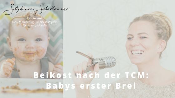 007 Beikost nach der TCM: Babys erster Brei