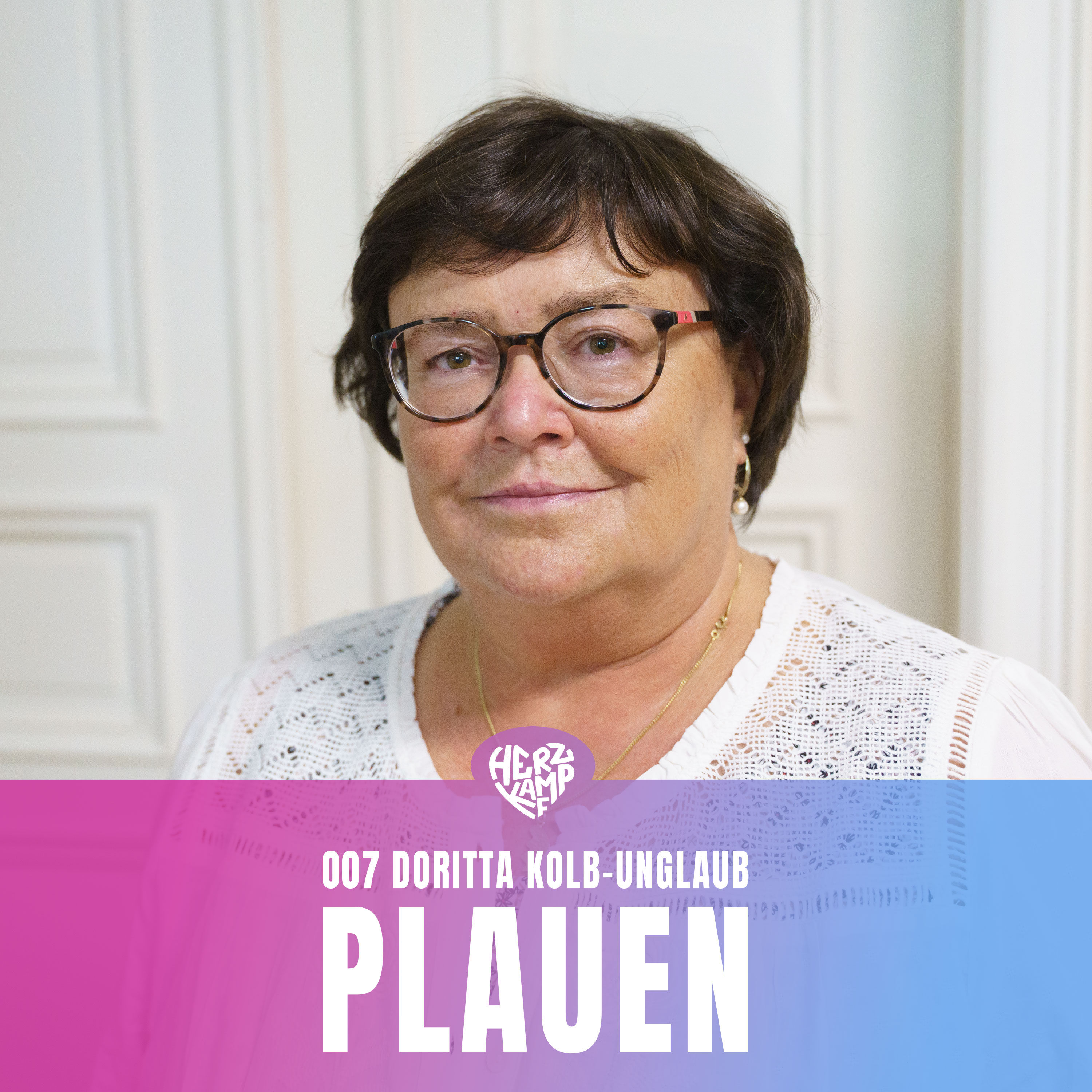 007 – Doritta Kolb-Unglaub aus Plauen – Vom Aufbegehren in der DDR zum Kampf gegen Rechts